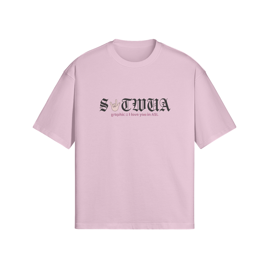 S.O.T.W.U.A. I love you in ASL T-Shirt